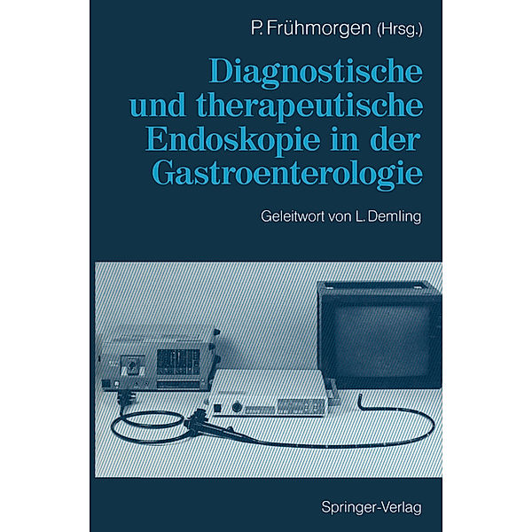 Diagnostische und therapeutische Endoskopie in der Gastroenterologie