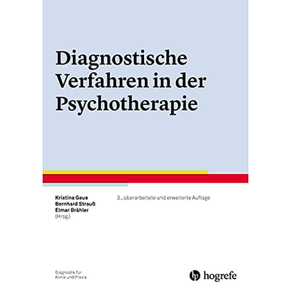 Diagnostische Verfahren in der Psychotherapie, Kristina Geue, Bernhard Strauß