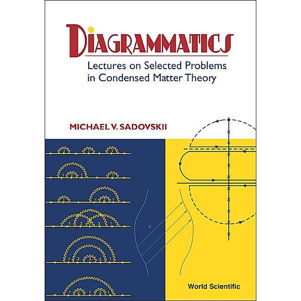 Diagrammatics: Lectures On Selected Problems In Condensed Matter Theory, Michael V Sadovskii