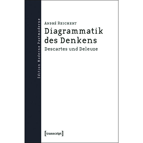 Diagrammatik des Denkens / Edition Moderne Postmoderne, André Reichert