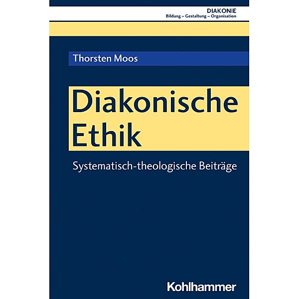 Diakonische Ethik, Thorsten Moos