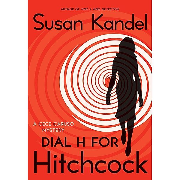 Dial H for Hitchcock / CeCe Caruso Mysteries Bd.5, Susan Kandel