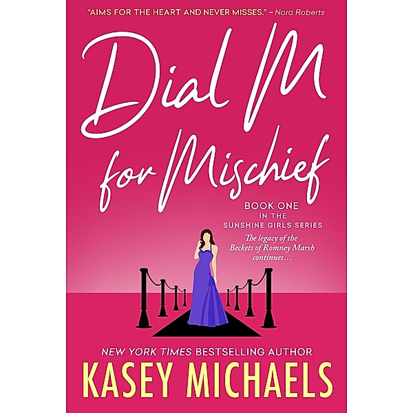 Dial M for Mischief (Sunshine Girls, #1) / Sunshine Girls, Kasey Michaels