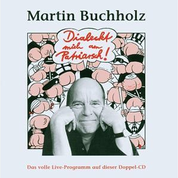 Dialeckt Mich Am Patriarsch!, Martin Buchholz