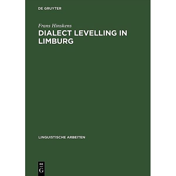 Dialect Levelling in Limburg / Linguistische Arbeiten Bd.356, Frans Hinskens
