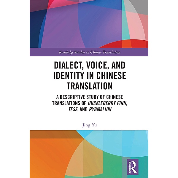 Dialect, Voice, and Identity in Chinese Translation, Jing Yu