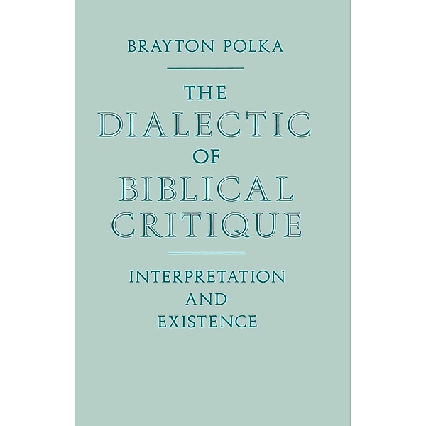 Dialectic Of Biblical Critique, Brayton Polka