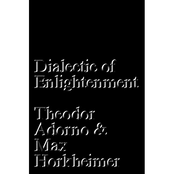 Dialectic of Enlightenment, Max Horkheimer, Theodor Adorno