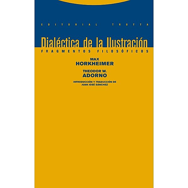 Dialéctica de la Ilustración / Estructuras y procesos. Filosofía, Max Horkheimer, Theodor W. Adorno