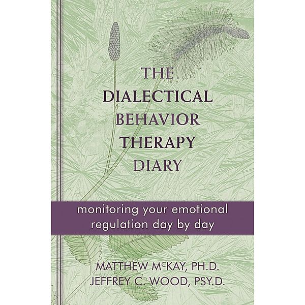 Dialectical Behavior Therapy Diary, Matthew McKay