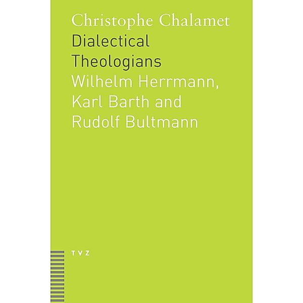 Dialectical Theologians, Christophe Chalamet