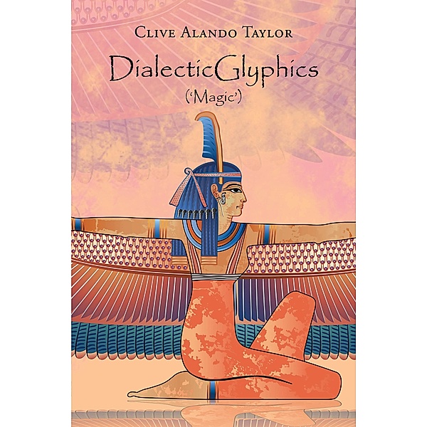 Dialecticglyphics, Clive Alando Taylor