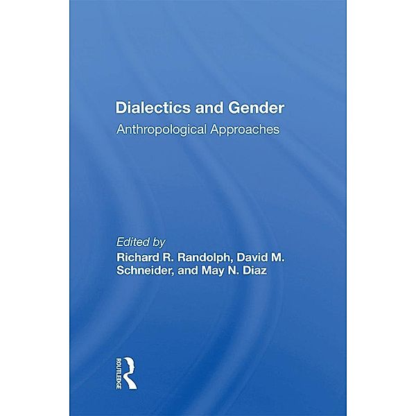 Dialectics and Gender, Richard R. Randolph