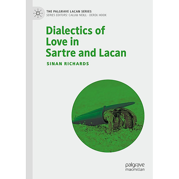 Dialectics of Love in Sartre and Lacan, Sinan Richards
