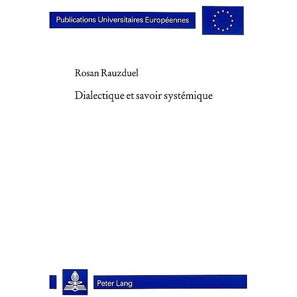 Dialectique et savoir systémique, Rosan Rauzduel