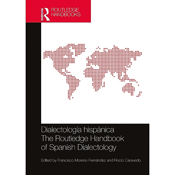 Dialectología hispánica / The Routledge Handbook of Spanish Dialectology