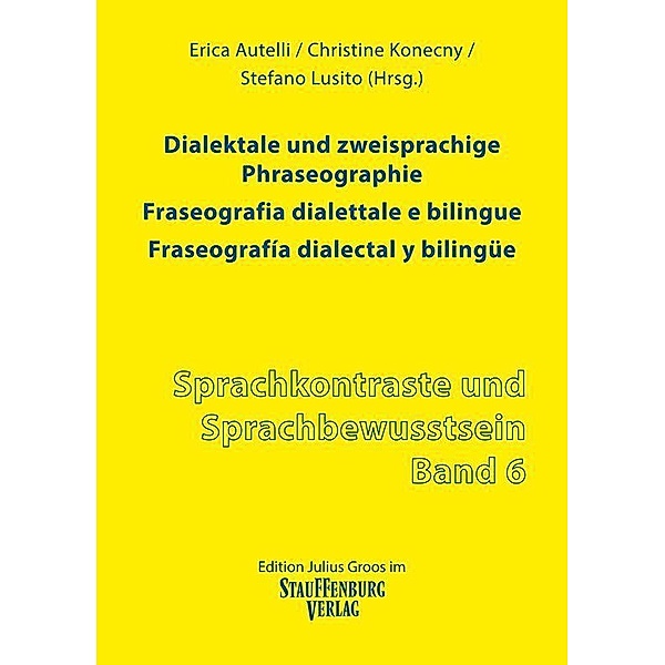 Dialektale und zweisprachige Phraseographie. Fraseografia dialettale e bilingue. Fraseografía dialectal y bilingüe