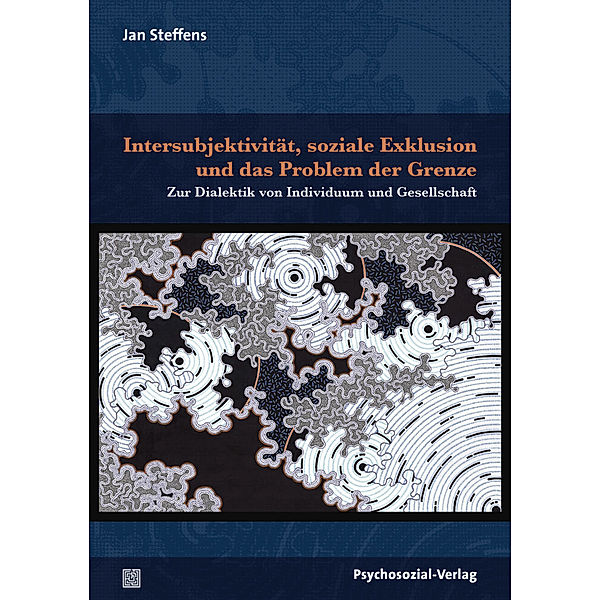 Dialektik der Be-Hinderung / Intersubjektivität, soziale Exklusion und das Problem der Grenze, Jan Steffens