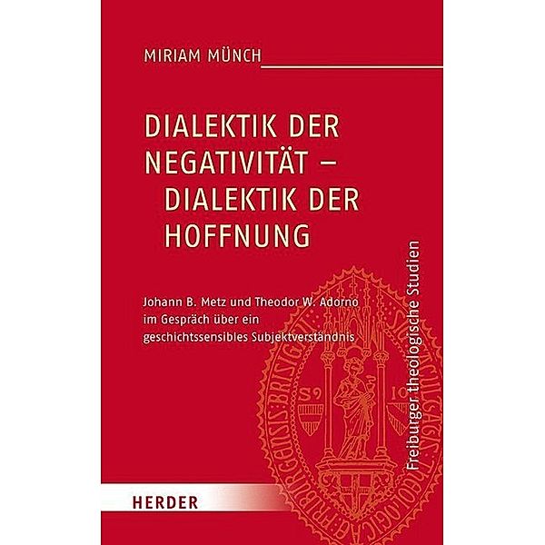 Dialektik der Negativität - Dialektik der Hoffnung, Miriam Münch