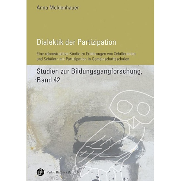 Dialektik der Partizipation / Studien zur Bildungsgangforschung Bd.42, Anna Moldenhauer