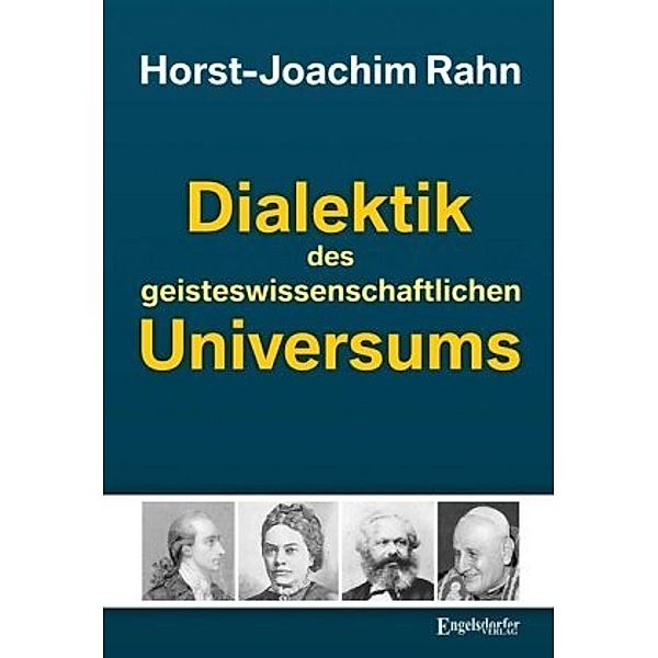 Dialektik des geisteswissenschaftlichen Universums, Horst-Joachim Rahn