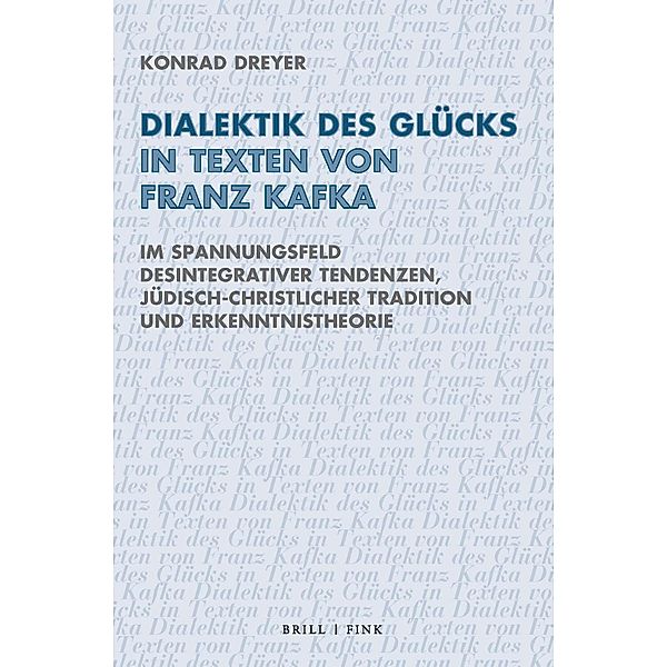 Dialektik des Glücks in Texten von Franz Kafka, Konrad Dreyer