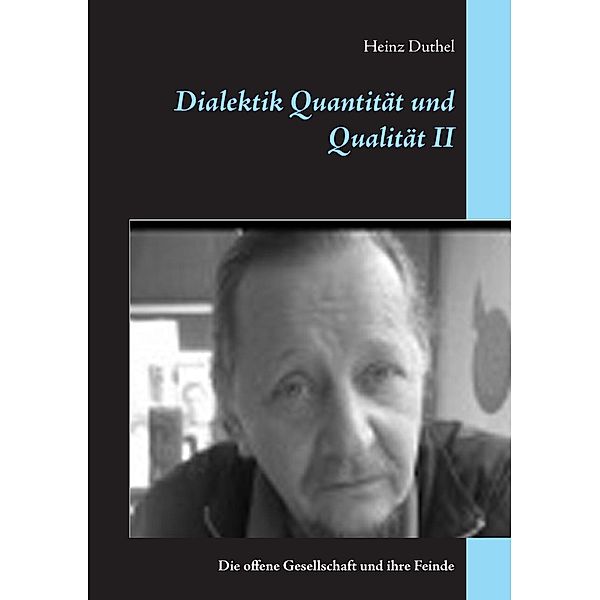 Dialektik Quantität und Qualität II, Heinz Duthel