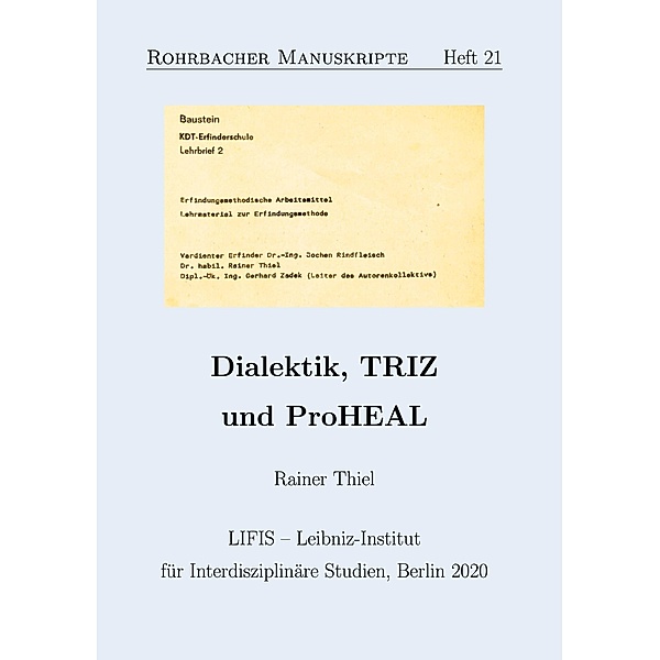 Dialektik, TRIZ und ProHEAL, Rainer Thiel