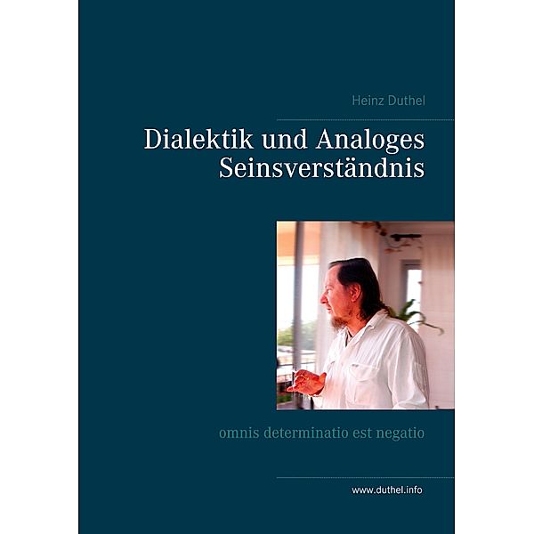 Dialektik und Analoges Seinsverständnis, Heinz Duthel