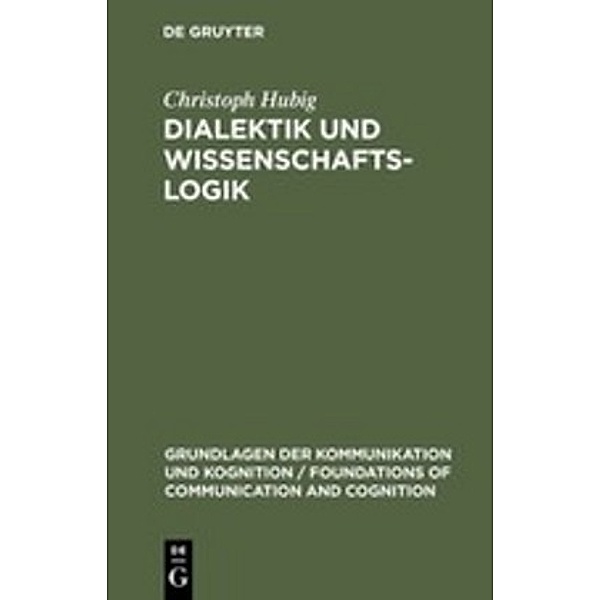 Dialektik und Wissenschaftslogik, Christoph Hubig