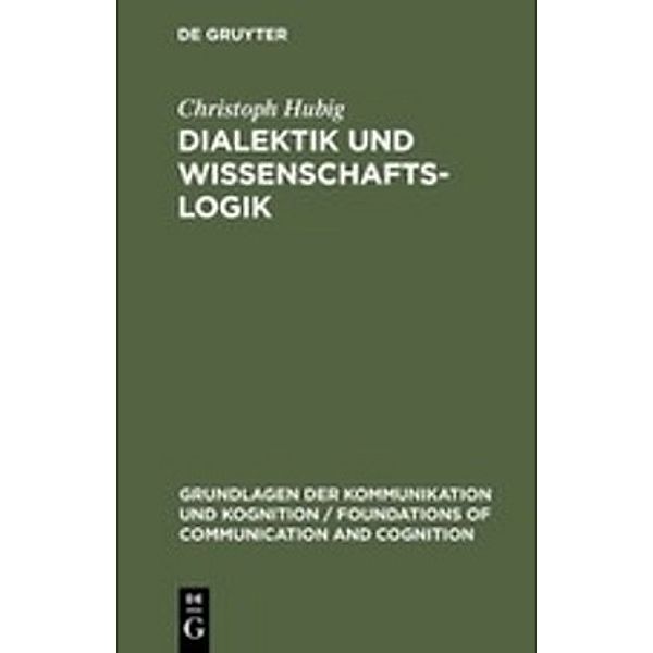 Dialektik und Wissenschaftslogik, Christoph Hubig