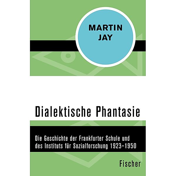 Dialektische Phantasie, Martin Jay