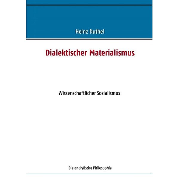 Dialektischer Materialismus, Heinz Duthel