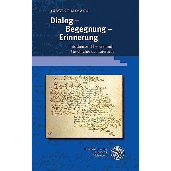 Dialog - Begegnung - Erinnerung, Jürgen Lehmann