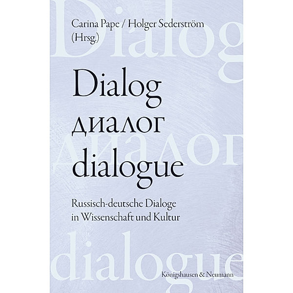 Dialog - dialogue. Der Dialog in deutsch-russischer Perspektive