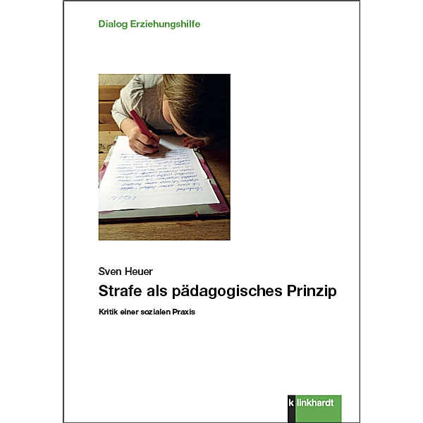 Dialog Erziehungshilfe / Strafe als pädagogisches Prinzip, Sven Heuer