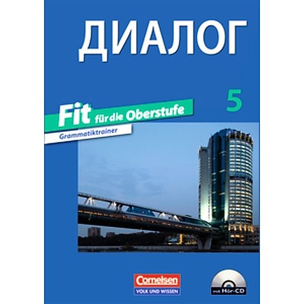 Dialog - Lehrwerk für den Russischunterricht - Russisch als 2. Fremdsprache - Ausgabe 2008 - 5. Lernjahr, Maike Rausch, Irmgard Wielandt, Elena Nadchuk