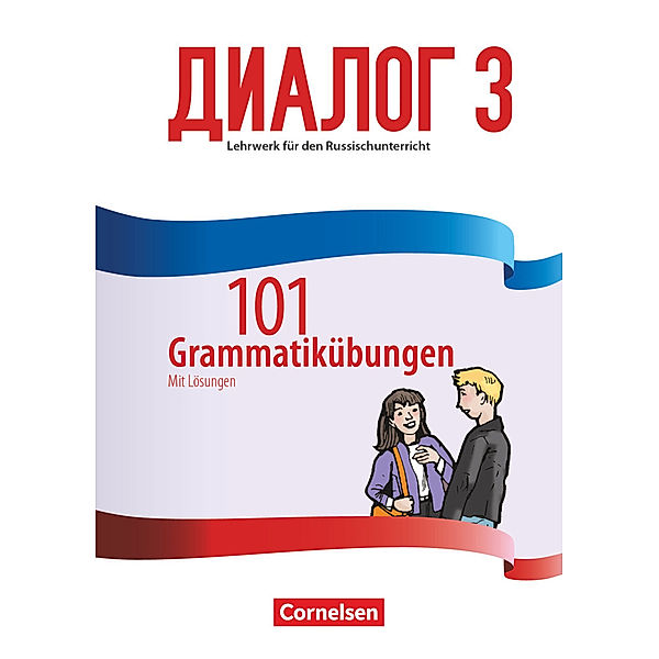 Dialog - Lehrwerk für den Russischunterricht - Russisch als 2. Fremdsprache - Ausgabe 2016 - Band 3.Bd.3