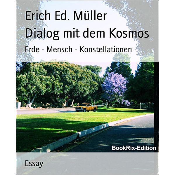 Dialog mit dem Kosmos, Erich Ed. Müller