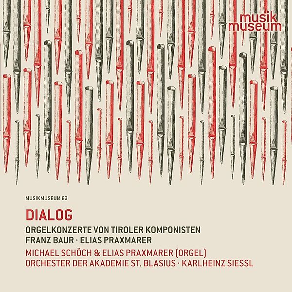 Dialog - Orgelkonzerte von Tiroler Komponisten, Schöch, Praxmarer, Siessl, Orch.der Akad.St.Blasiu