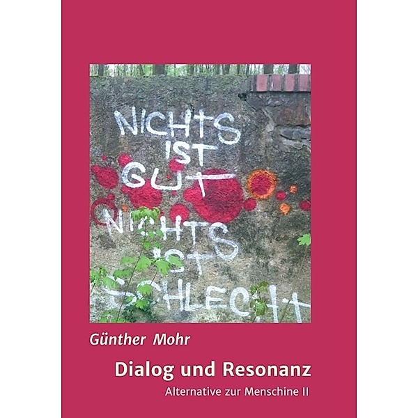 Dialog und Resonanz, Günther Mohr