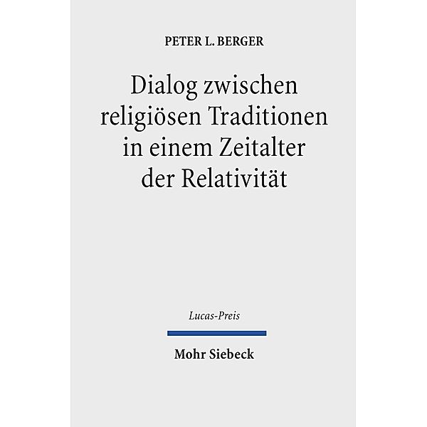 Dialog zwischen religiösen Traditionen in einem Zeitalter der Relativität, Peter L. Berger