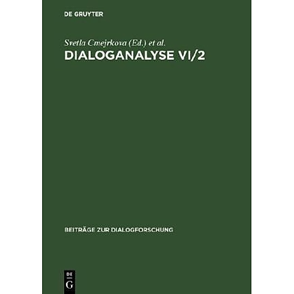Dialoganalyse. Dialogue Analysis.Bd.6/2