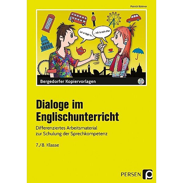 Dialoge im Englischunterricht / Dialoge im Englischunterricht - 7./8. Klasse, m. 1 CD-ROM, Patrick Büttner