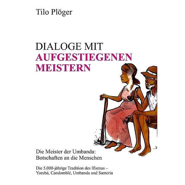 DIALOGE MIT AUFGESTIEGENEN MEISTERN, Tilo Plöger