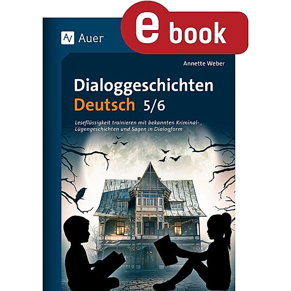 Dialoggeschichten Deutsch 5-6, Annette Weber
