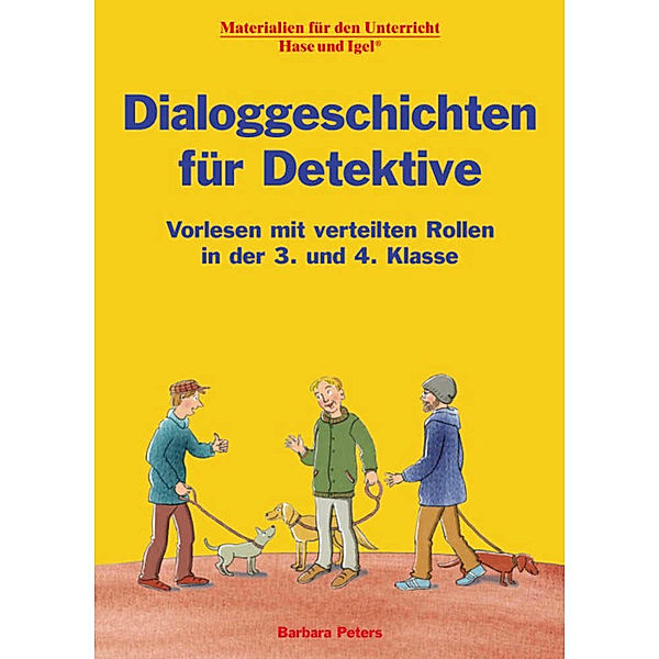 Dialoggeschichten für Detektive 3./4. Klasse, Barbara Peters