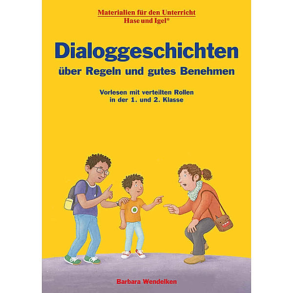 Dialoggeschichten über Regeln und gutes Benehmen, Barbara Wendelken