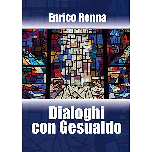 Dialoghi con Gesualdo, Enrico Renna