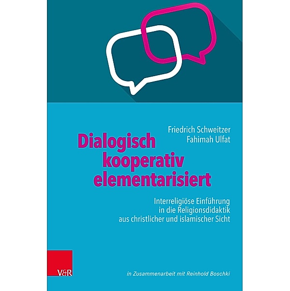 Dialogisch - kooperativ - elementarisiert, Friedrich Schweitzer, Fahimah Ulfat